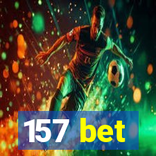 157 bet